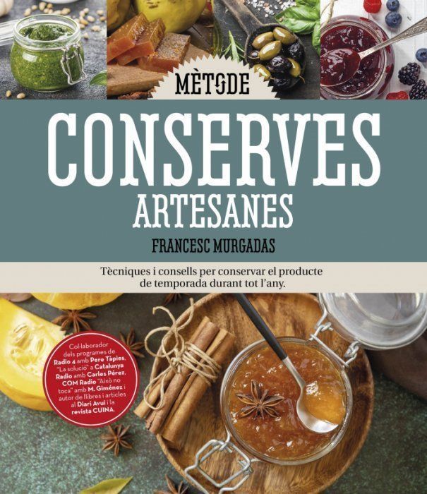 Conserves artesanes : tècniques i consells per conservar el producte de temporada durant tot l'any