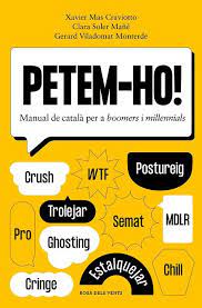 Petem-ho! : manual de català per a boomers i millennials