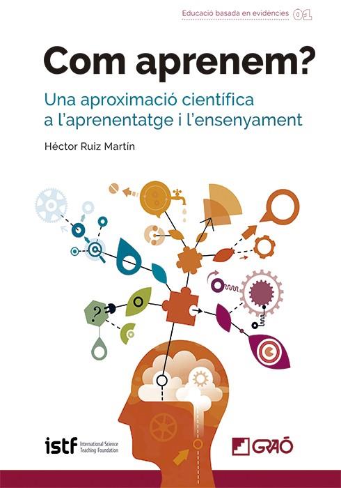 ¿Com aprenem?: una aproximació científica a l'aprenentatge i l'ensenyament 