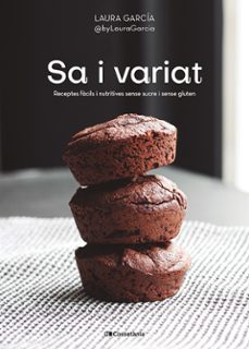 Sa i variat : receptes fàcils i nutritives sense sucre i sense gluten