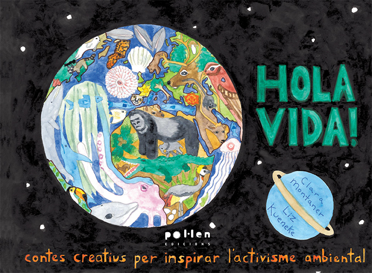Hola vida! Contes creatius per inspirar l'activisme ambiental