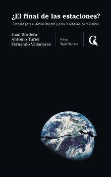 ¿El Final de las estaciones? : razones para el decrecimiento y para la rebelión de la ciencia