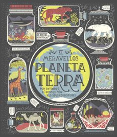 El Meravellós Planeta Terra : per entendre el nostre món i el seus ecosistemes