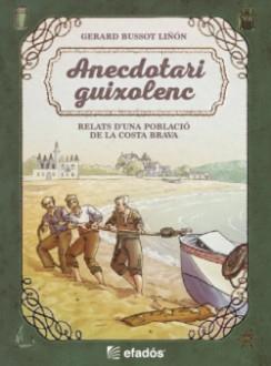 Anecdotari guixolenc : relats d'una població de la Costa Brava