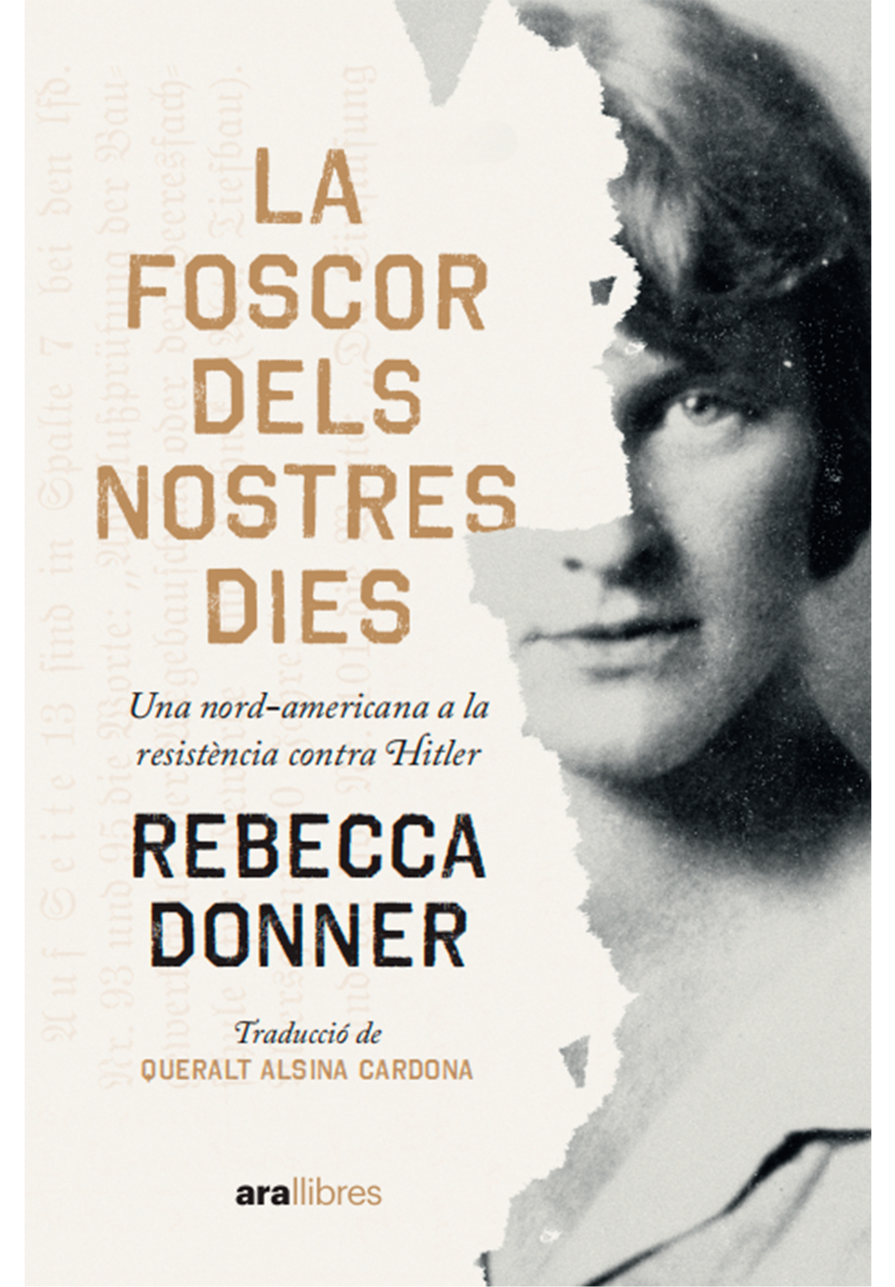 La foscor dels nostres dies: una nord-americana a la resistècia contra Hitler
