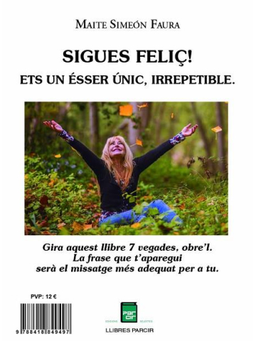 Sigues feliç! Ets un ésser únic, irrepetible