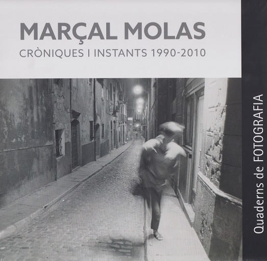 Marçal Molas: cròniques i instants 1990-2010