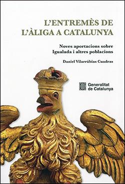 L'Entremès de l'àliga a Catalunya : noves aportacions sobre Igualada i altres poblacions