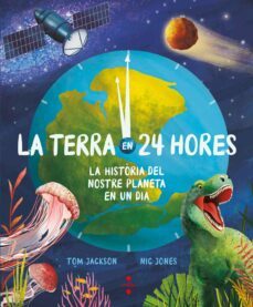 La Terra en 24 hores : la història del nostre planeta en un dia