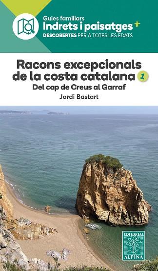 Racons excepcionals de la costa catalana : del cap de Creus al Garraf