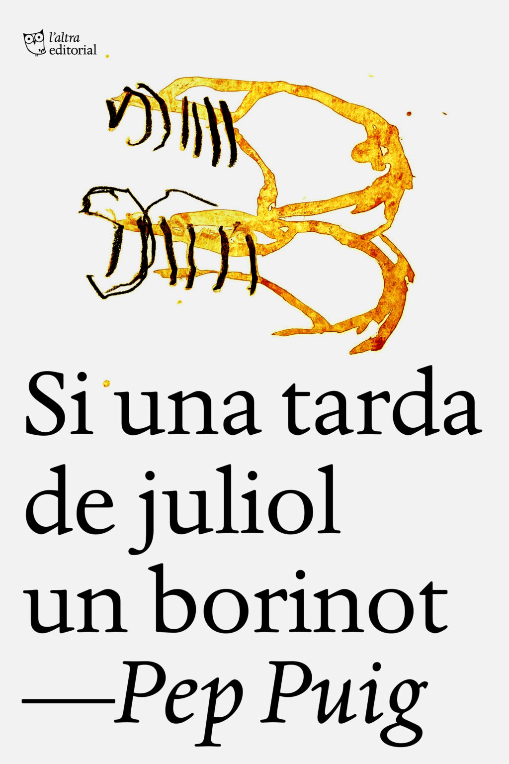 Si una tarda de juliol un borinot.