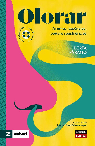  Olorar: aromes, essències, pudors i pestilències.