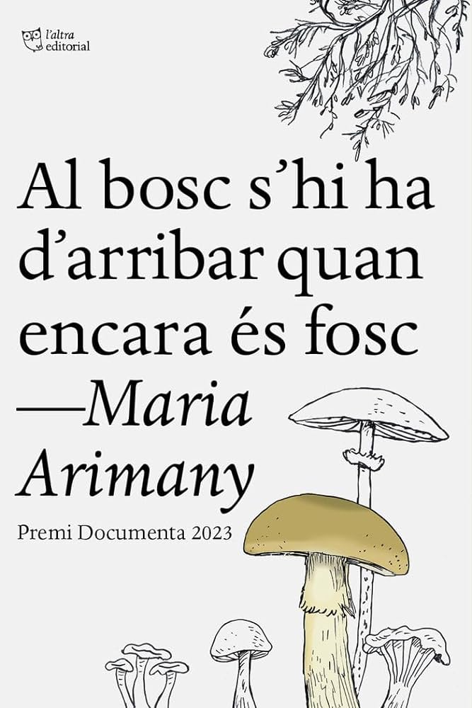Al bosc s'hi ha d'arribar quan encara és fosc