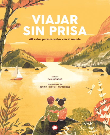 Viatjar sense pressa. 40 rutes per connectar amb el món