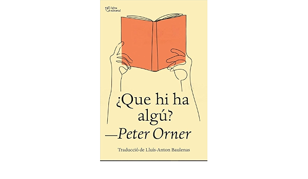 ¿Que hi ha algú? : notes sobre viure per llegir i llegir per viure