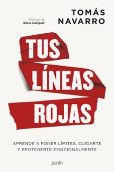 Tus líneas rojas : aprende a poner límites, cuidarte y protegerte emocionalmente