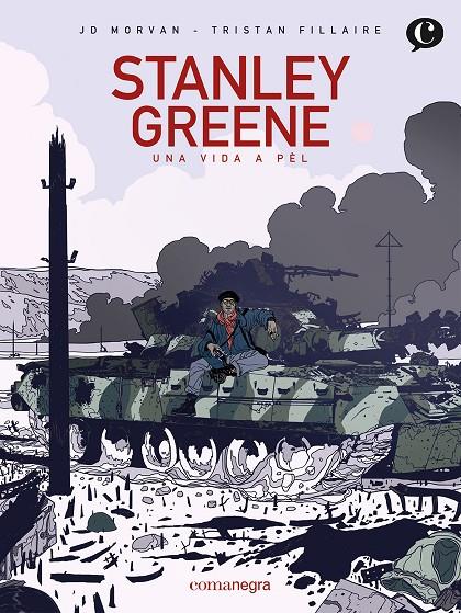 Stanley Greene : una vida a pèl