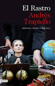 El Rastro : historia, teoría y práctica