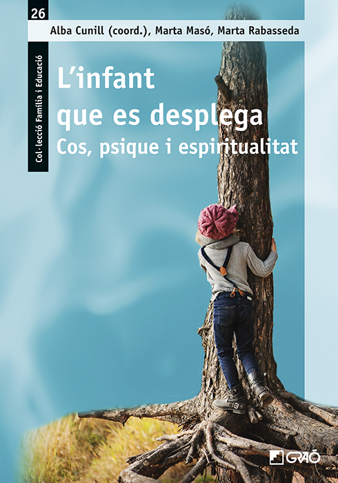 L'infant que es desplega: Cos, psique i espiritualitat