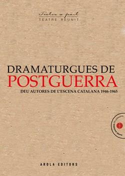 Dramaturgues de postguerra : deu autores de l'escena catalana, 1946-1965