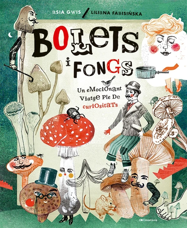 Bolets i fongs. Un emocionant viatge ple de curiositats
