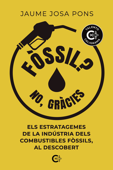 Fòssil? no, gràcies : els estratagemes de la indústria dels combustibles fòssils, al descobert