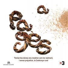 A pagès : trenta-tres dones ens mostren com és realment, i sense prejudicis, la Catalunya rural