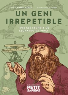 Un geni irrepetible: tots els secrets de Leonardo Da Vinci