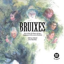 Bruixes : deu relats de dones sàvies i màgiques de la nostra història