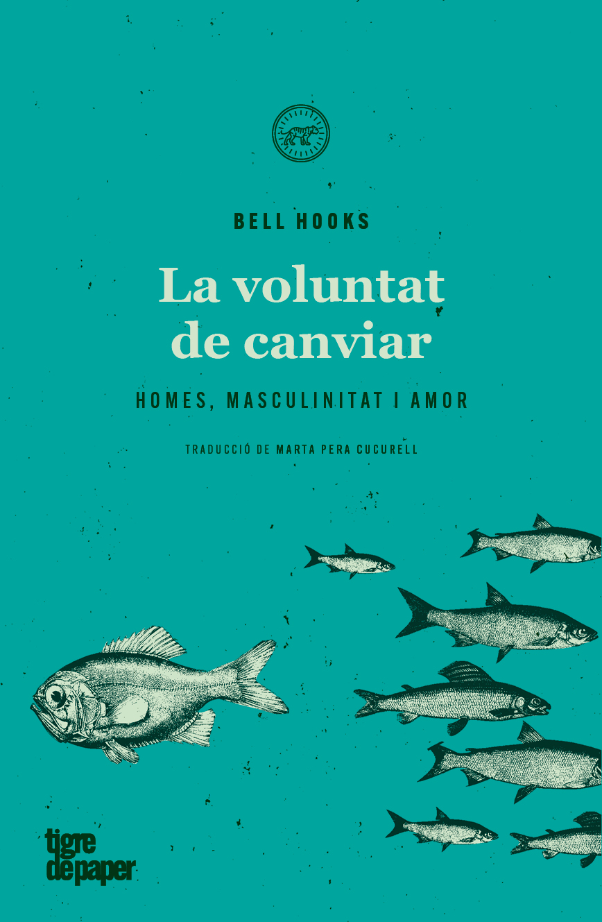 La voluntat de canviar. Homes, masculinitat i amor