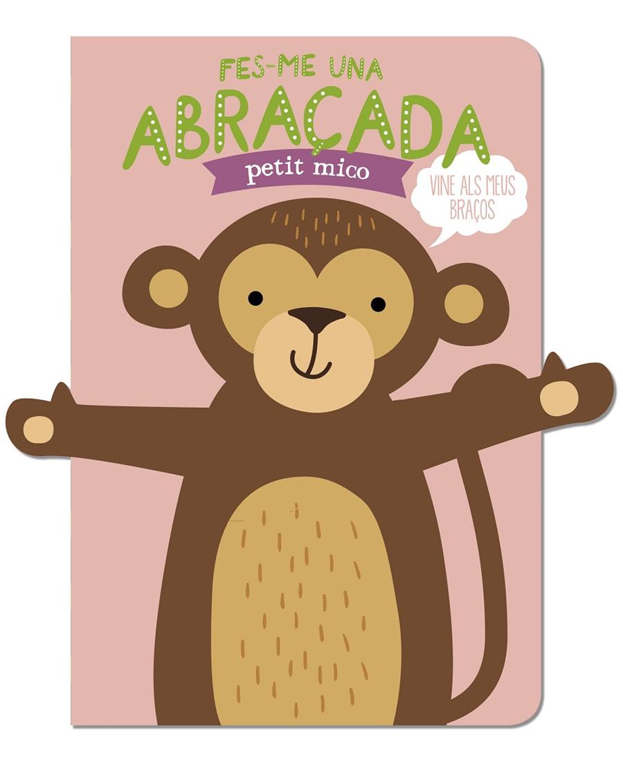 Fes-me una abraçada, petit mico