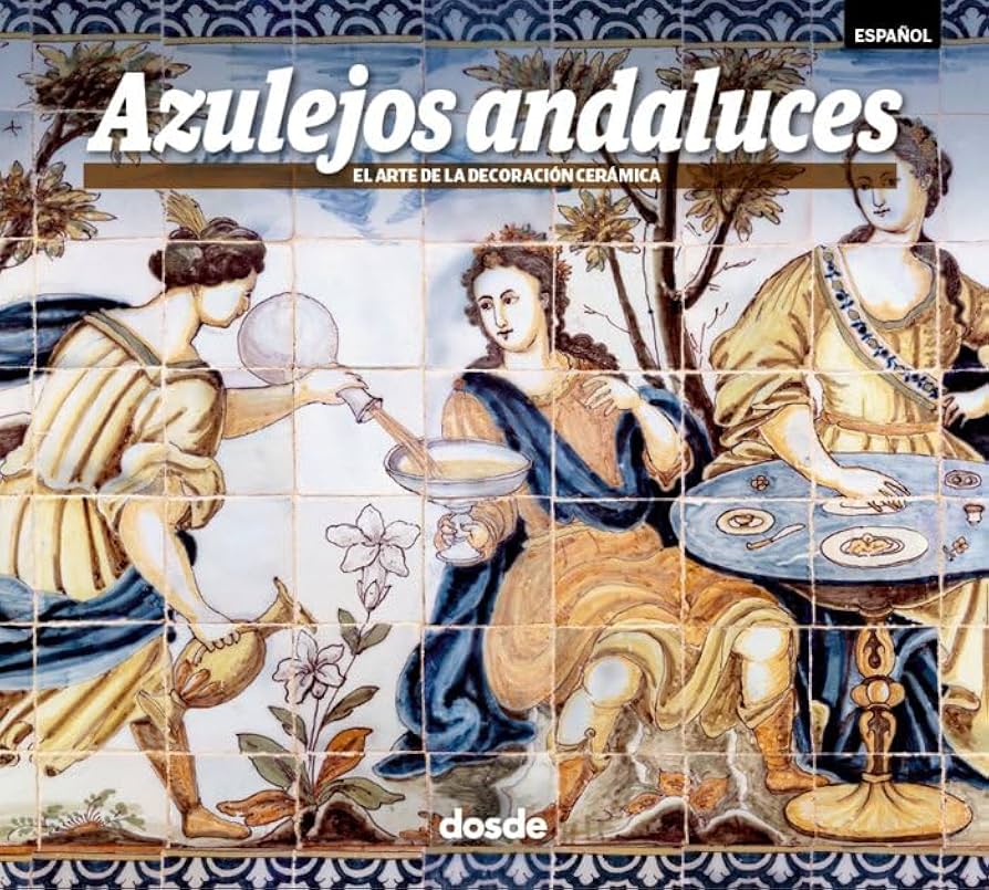Azulejos andaluces: el arte de la decoración cerámica