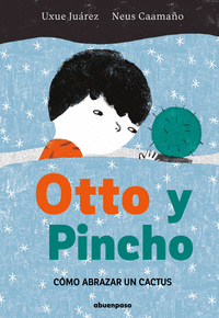 Otto i Punxa. Com abraçar un cactus