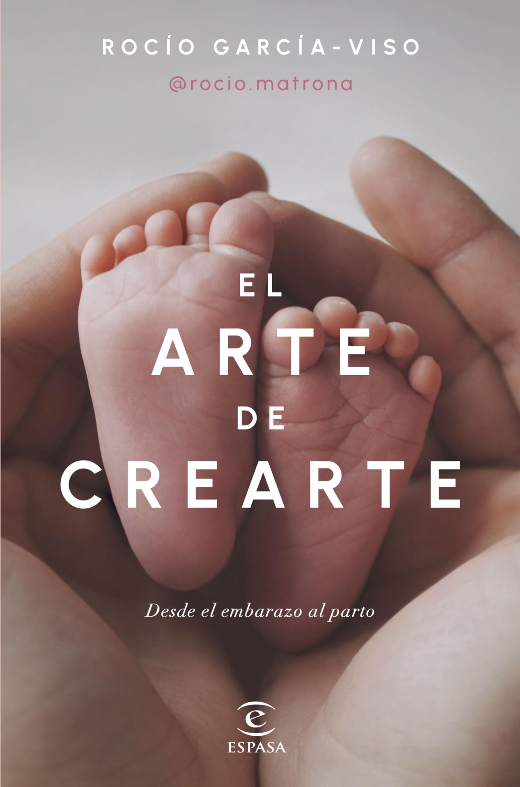 El Arte de crearte : desde el embarazo al parto
