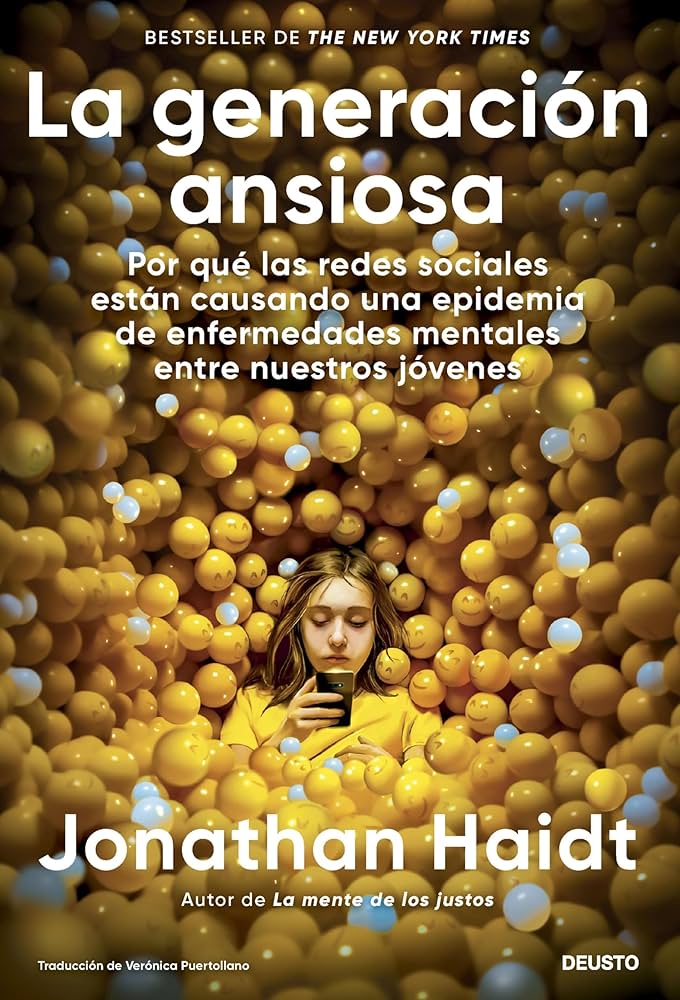 La Generación ansiosa : por qué las redes sociales están causando una epidemia de enfermedades mentales entre nuestros jóvenes