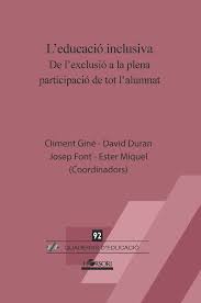 L'Educació inclusiva : de l'exclusió a la plena participació de tot l'alumnat