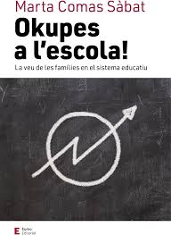 Okupes a l'escola! : la veu de les famílies en el sistema educatiu