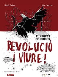 El procés de Burgos: revolució i viure!
