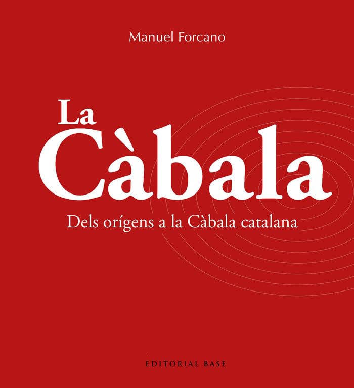 La Càbala : la mística jueva : dels orígens a la Cábala catalana