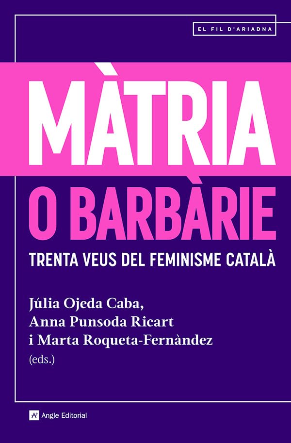 Màtria o barbàrie: trenta veus del feminisme català