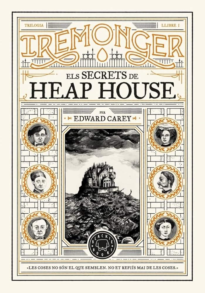 Iremonger - Llibre I: Els secrets de Heap House