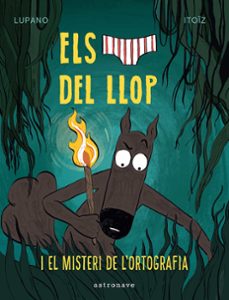 Els calçotets del llop i el misteri de l'ortografia