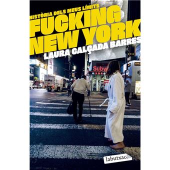 Fucking New York : història dels meus límits