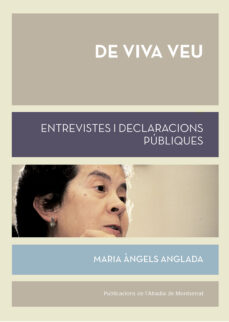 De viva veu : entrevistes i declaracions públiques