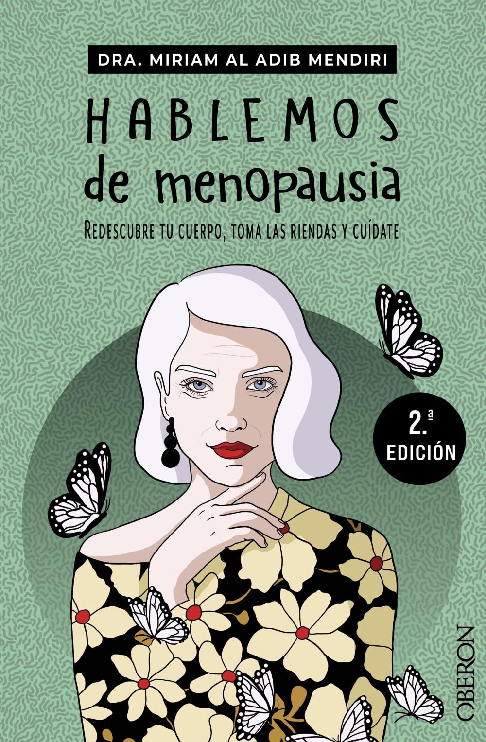Hablemos de menopausia : redescrube tu cuerpo, tomas las riendas y cuídate