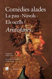 Comèdies alades: La pau ; Núvols ; Els ocells