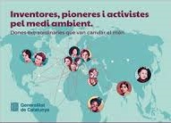 Inventores, pioneres i activistes pel medi ambient : dones extraordinàries que van canviar el món