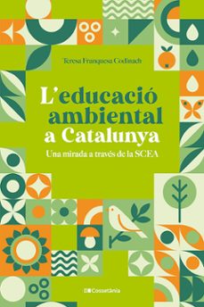 L'Educació ambiental a Catalunya : una mirada a través de la SCEA