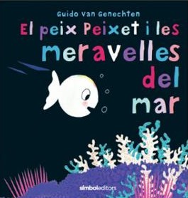 El peix Peixet i les meravelles del mar