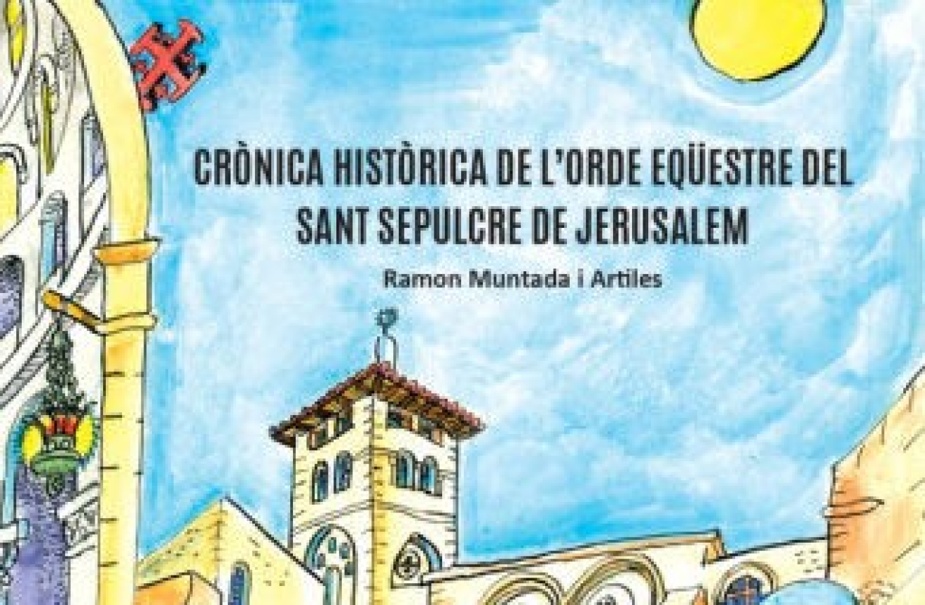 Crònica històrica de l'ordre eqüestre del Sant Sepulcre de Jerusalem